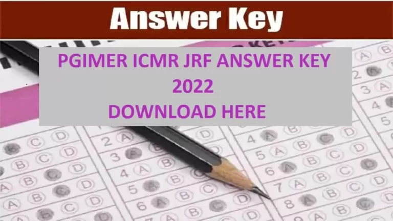PGIMER ICMR JRF Answer Key 2022 (Out): Submit Your Objection before 30 Sep