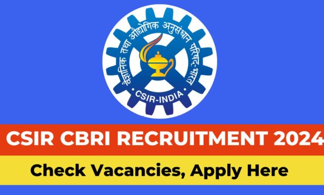 CSIR CBRI Recruitment 2024