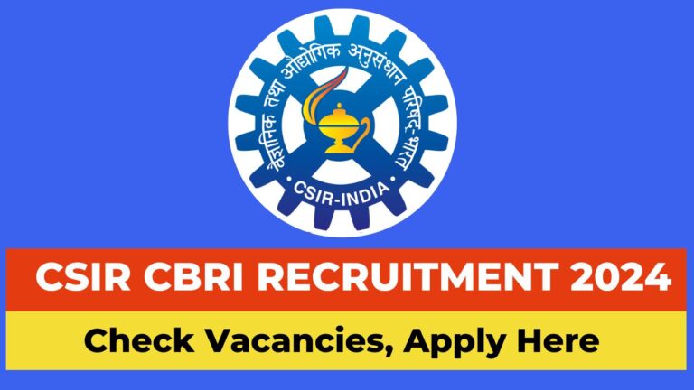 CSIR CBRI Recruitment 2024
