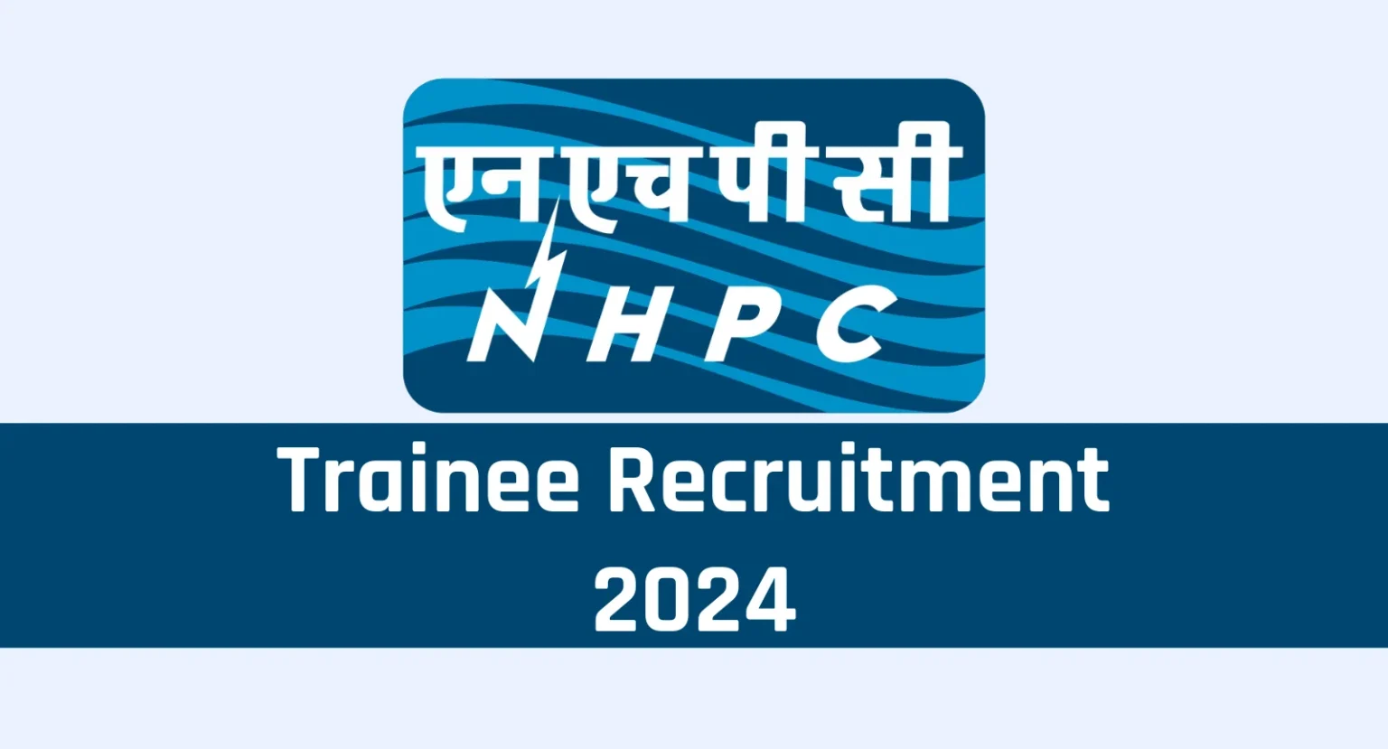 NHPC Recruitment 2024: Apply Online For Trainee Engineer Posts, Check Eligibility And Application Process NHPC Recruitment 2024