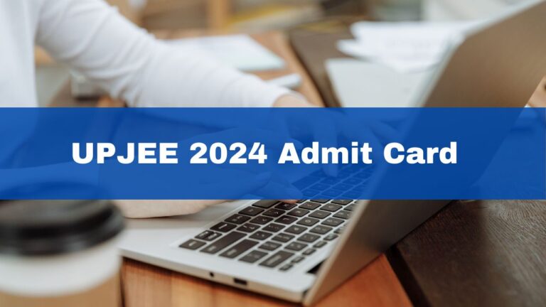 UPJEE 2024 Admit Card