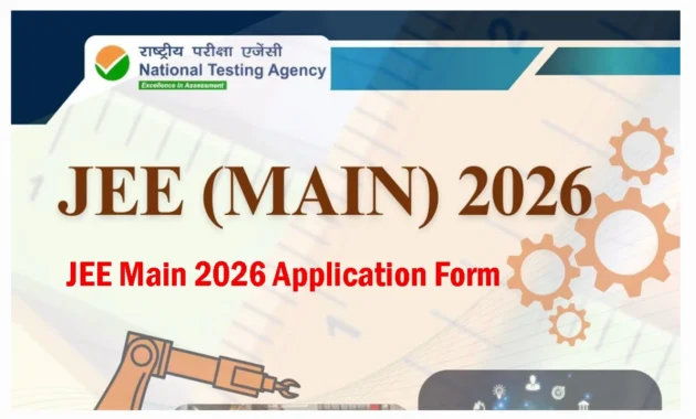 JEE Main 2026 Application Form, Registration, Session 01 Notification, Online Form 2025 JEE Main 2026 Application Form